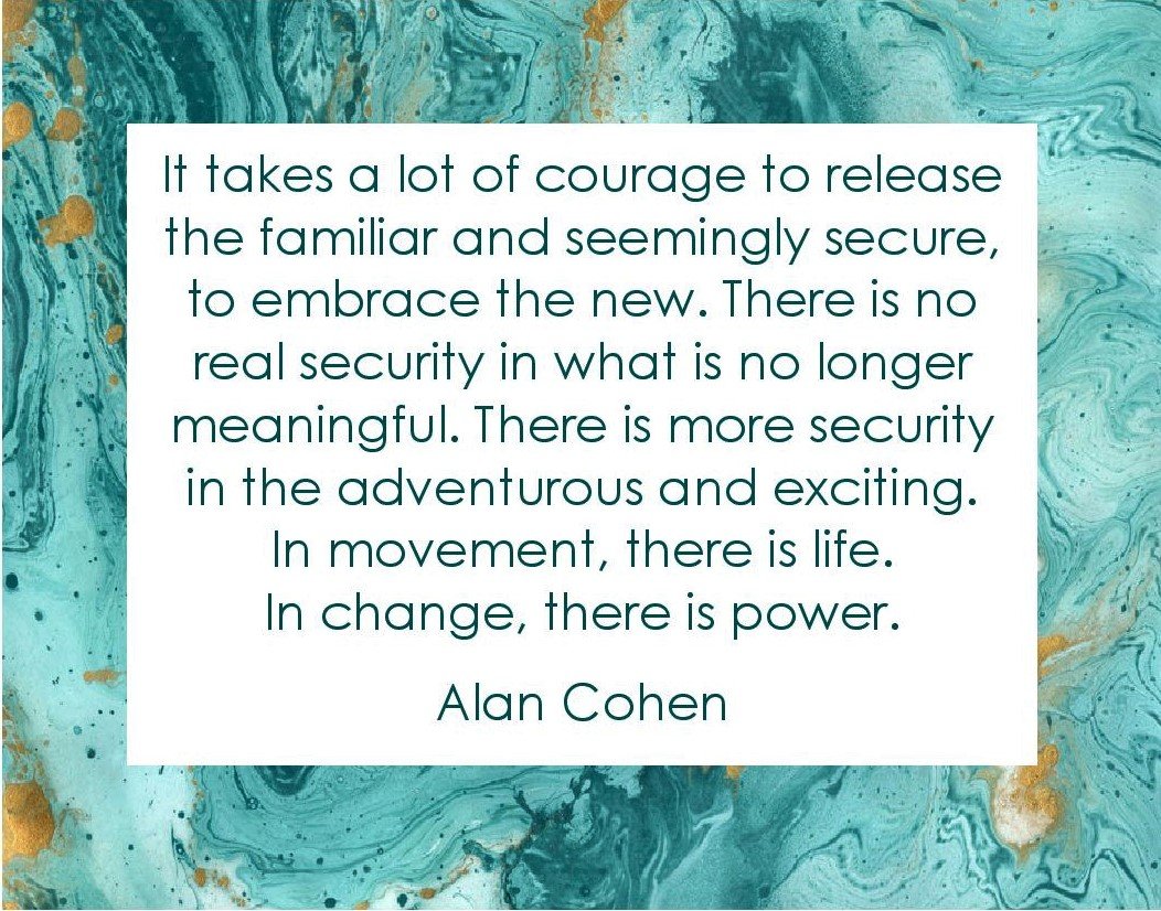 It takes a Lot if Courage to Release the Familiar