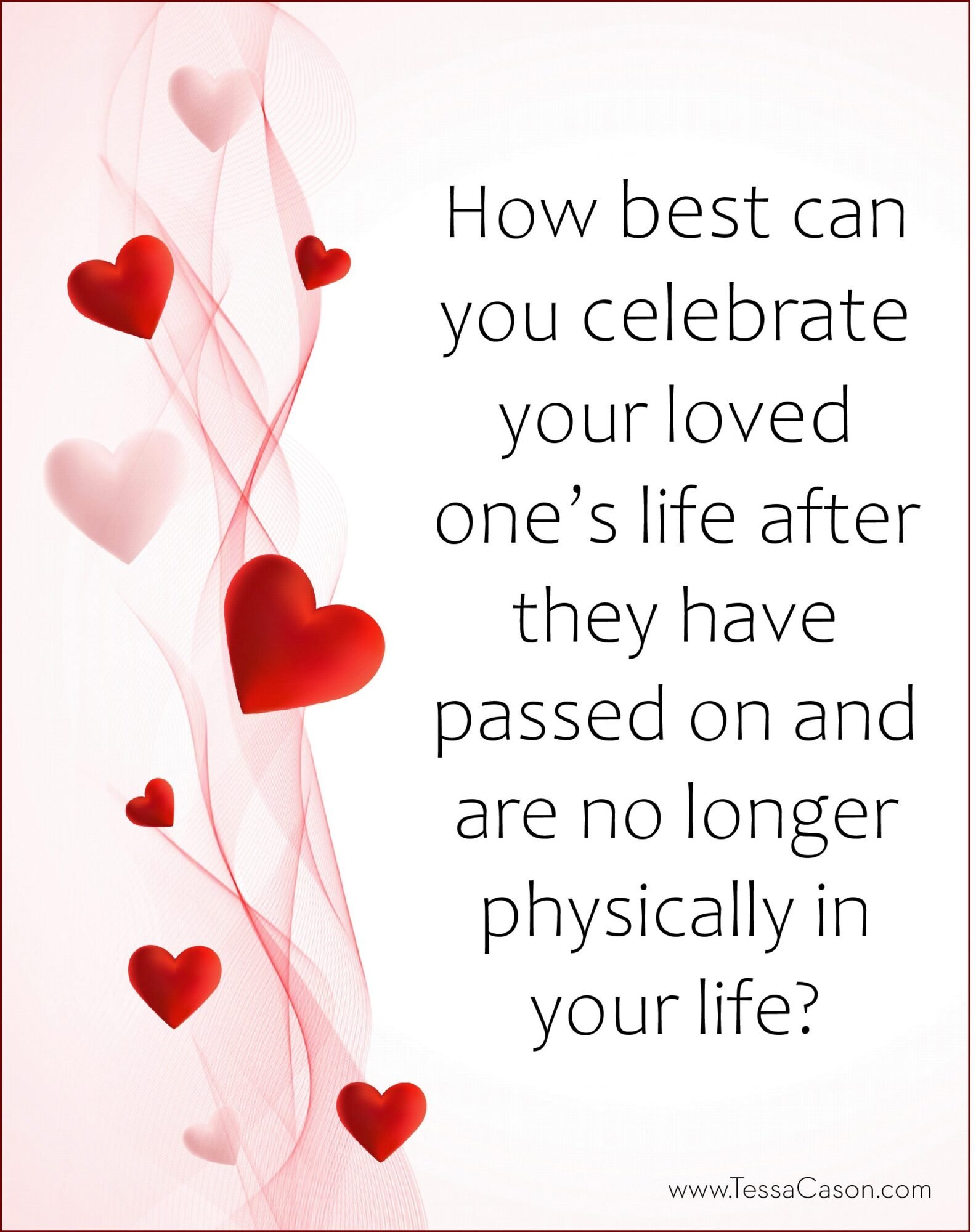 How best can you celebrate your loved one after they have passed on