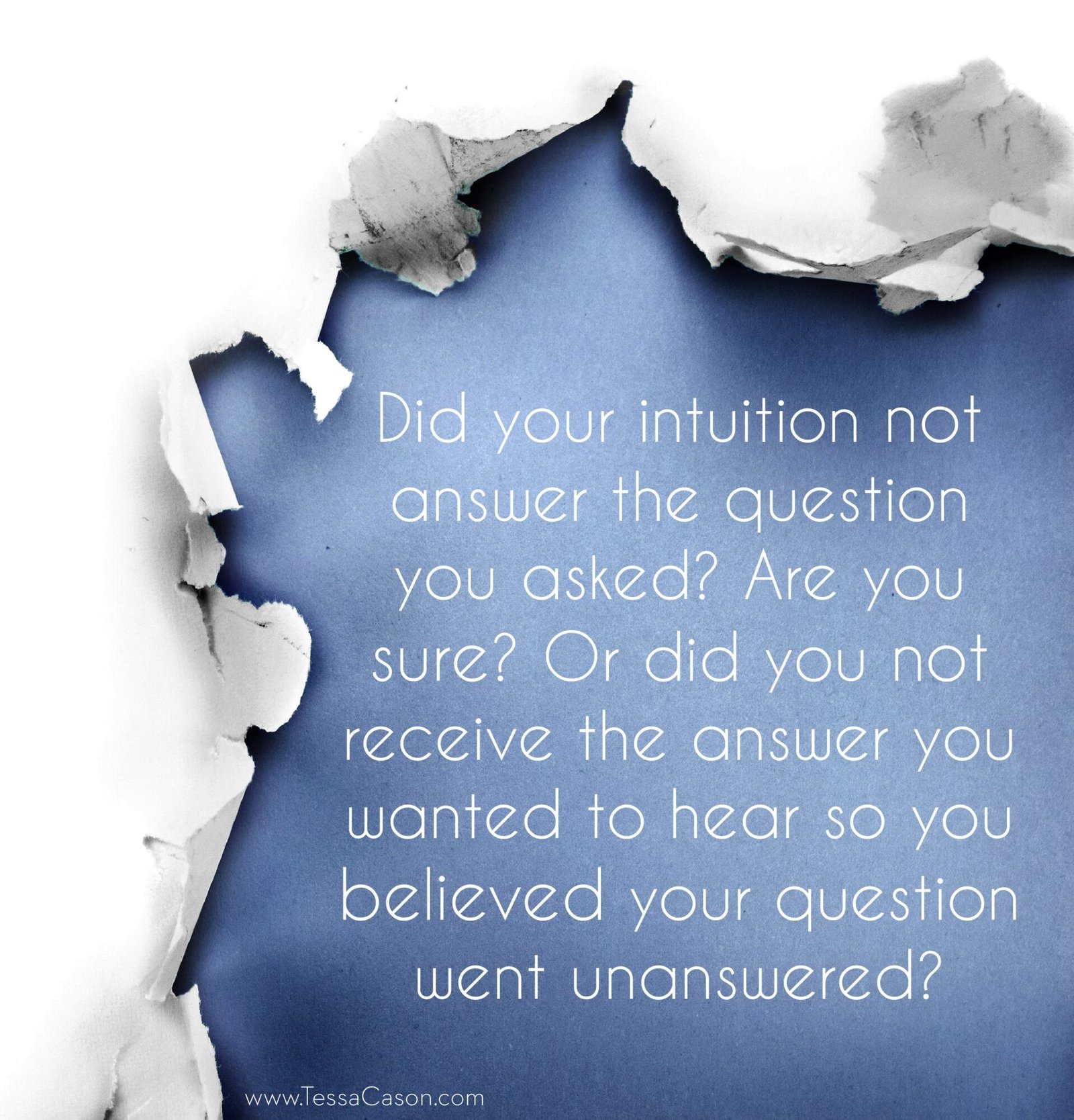 Did your intuition not answer the question you asked