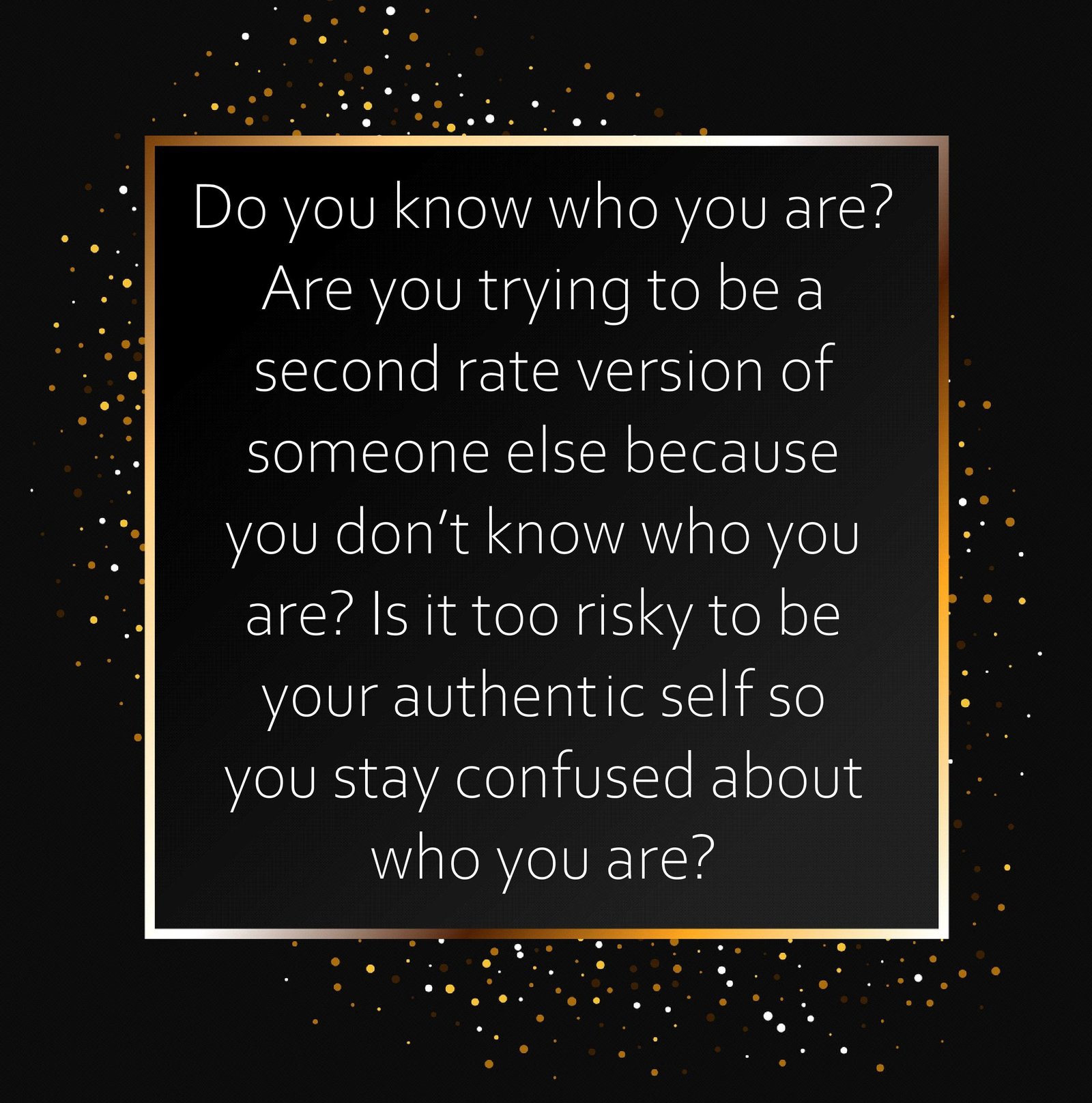 Do you know who you are second rate
