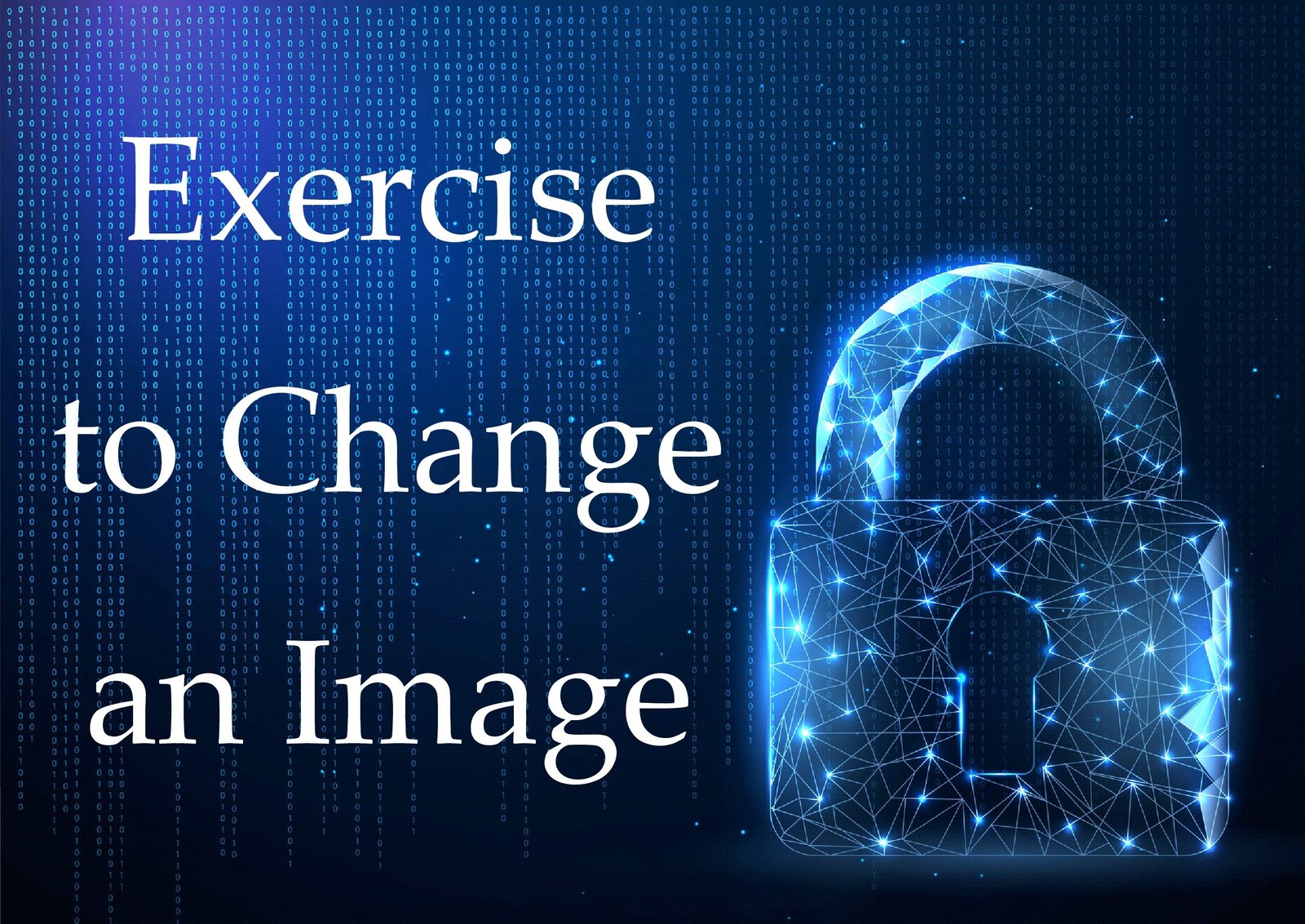Exercise to Change an Image